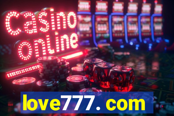 love777. com